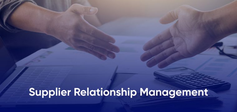 Supplier Relationship Management (SRM)