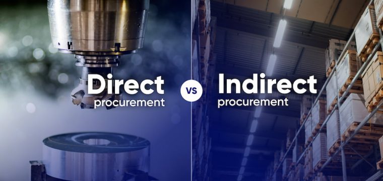 Direct vs Indirect Procurement – What’s the Difference?