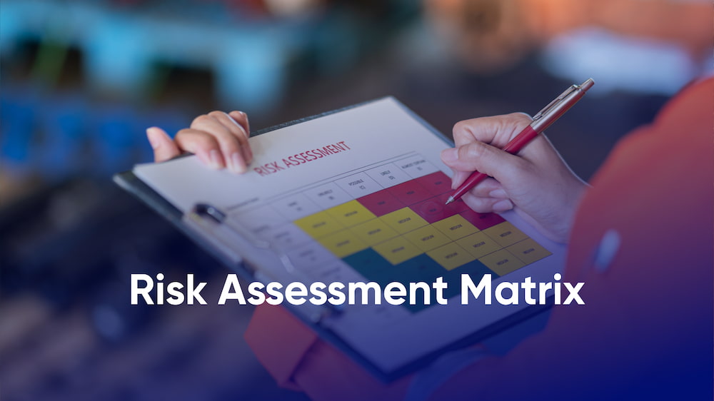 Risk Assessment Matrix – What Is It & How It Works