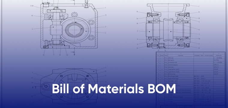 Bill of Materials – What It Is, How It Works & Its Benefits