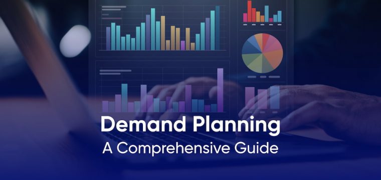 Demand Planning: A Comprehensive Guide