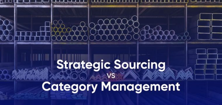 Strategic Sourcing vs Category Management – What’s the Difference?